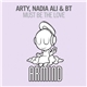 Arty , Nadia Ali & BT - Must Be The Love